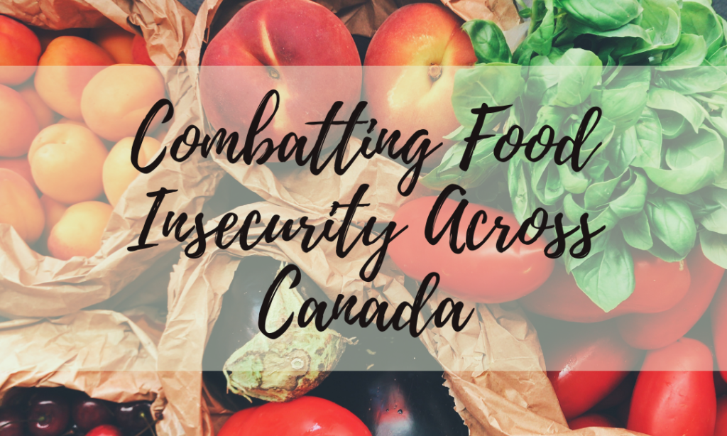 Combatting Food Insecurity Across Canada