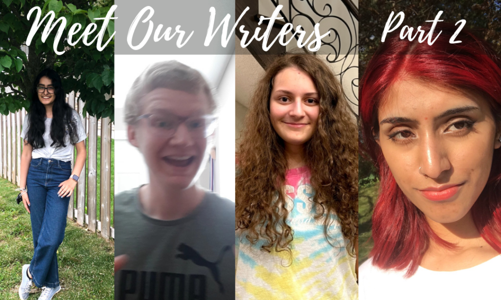 Meet Our Writers: Part 2!