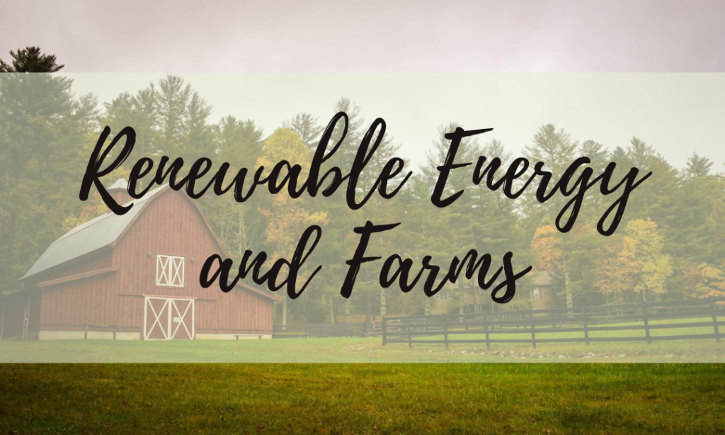 Renewable Energy and Farms