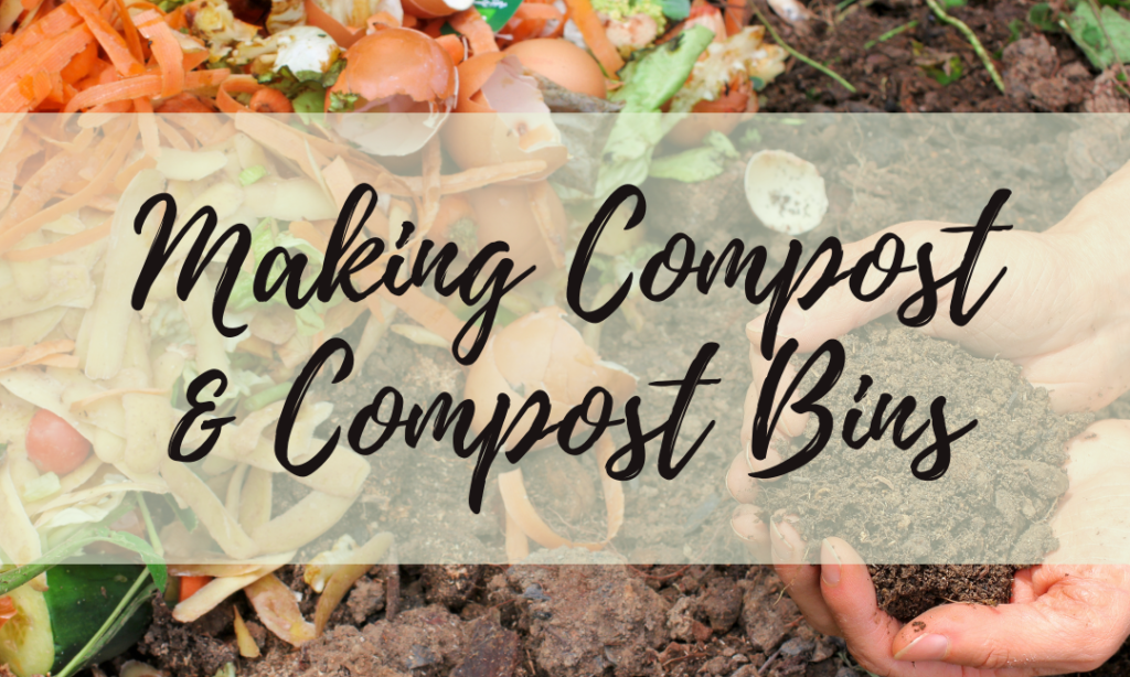 Making Compost & Compost Bins