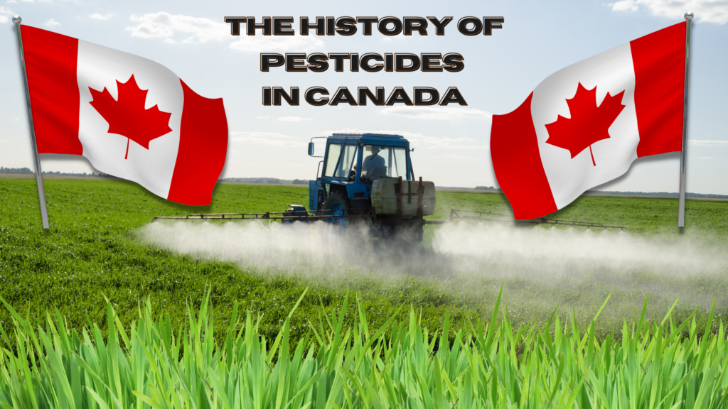 The History of Pesticides in Canada