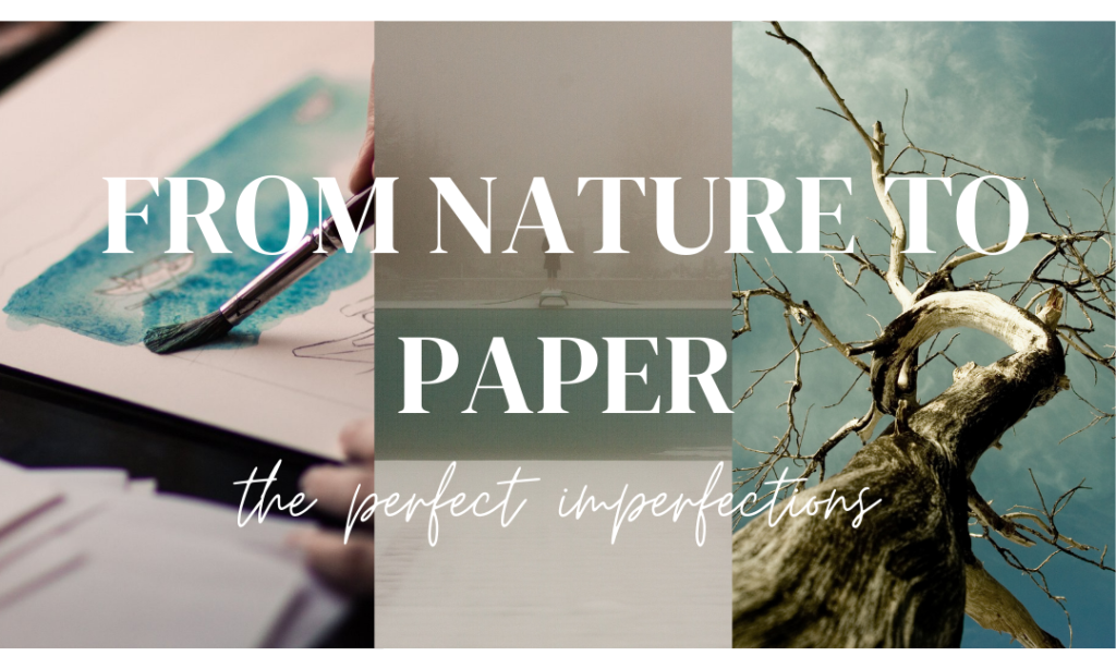 From Nature to Paper: The Perfect Imperfections