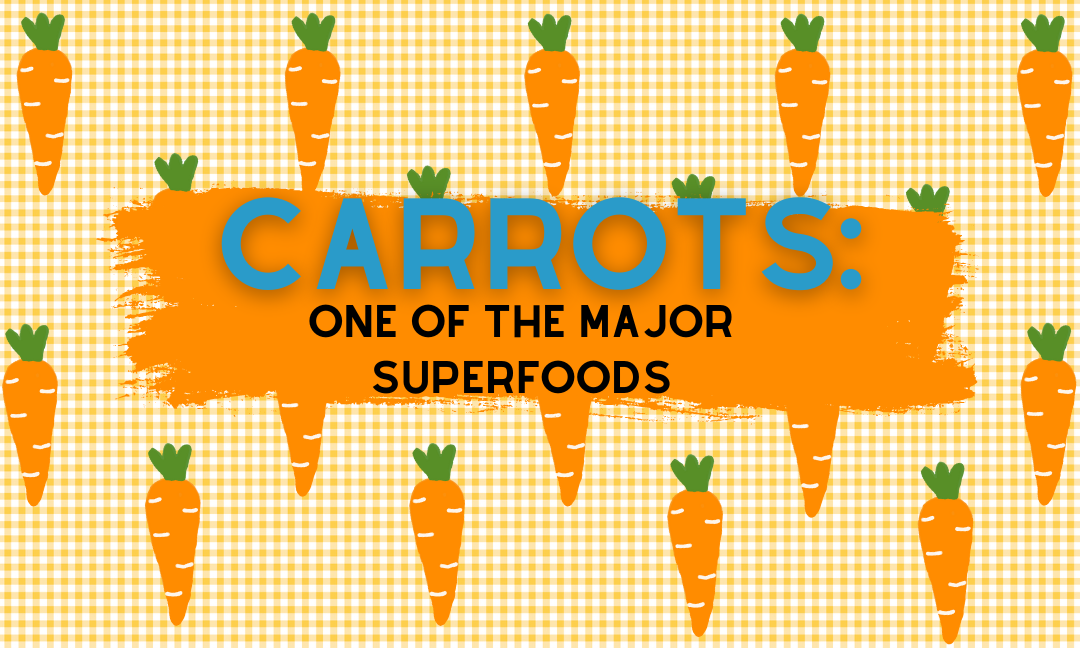 Carrots: One of the Major Superfoods!