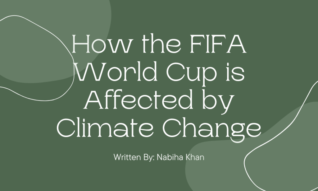 How The FIFA World Cup Is Affected By Climate Change