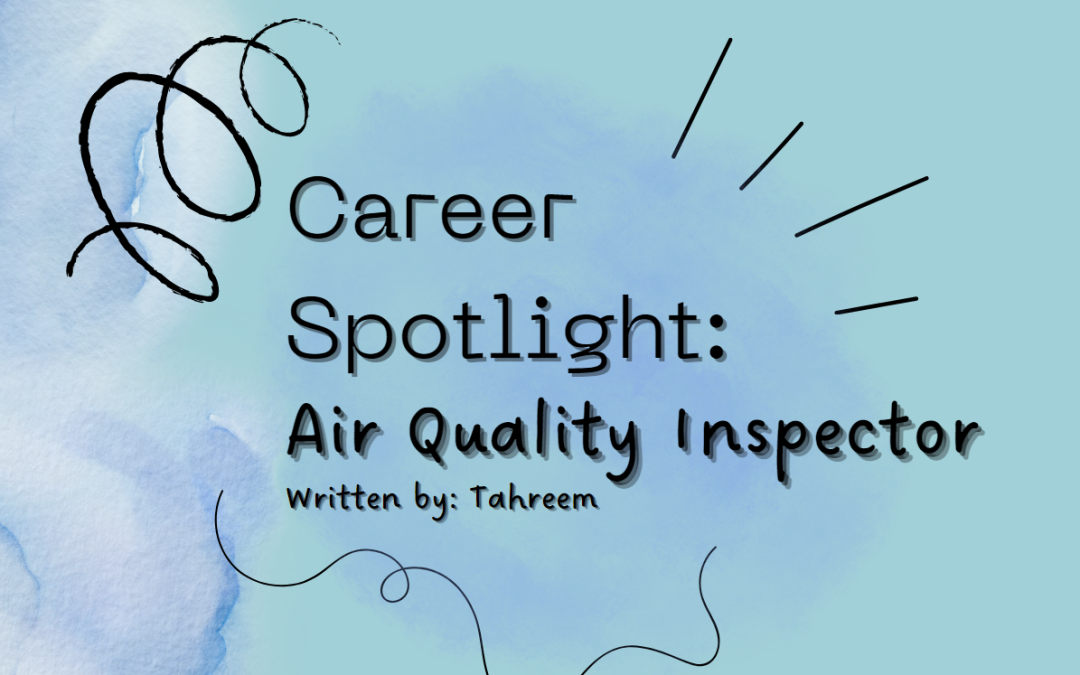 Spotlight On Careers – Air Quality Inspector