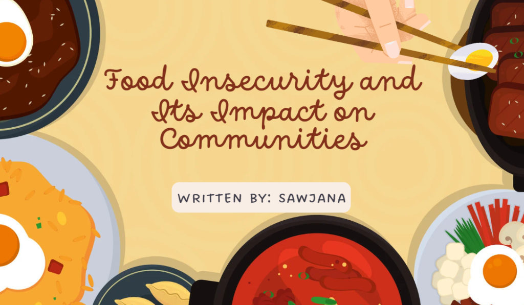Food Insecurity and Its Impact on Communities