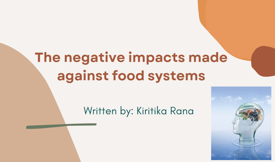The Negative Impacts made against Food Systems