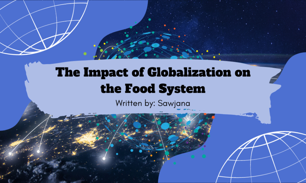 The Impact of Globalization on the Food System