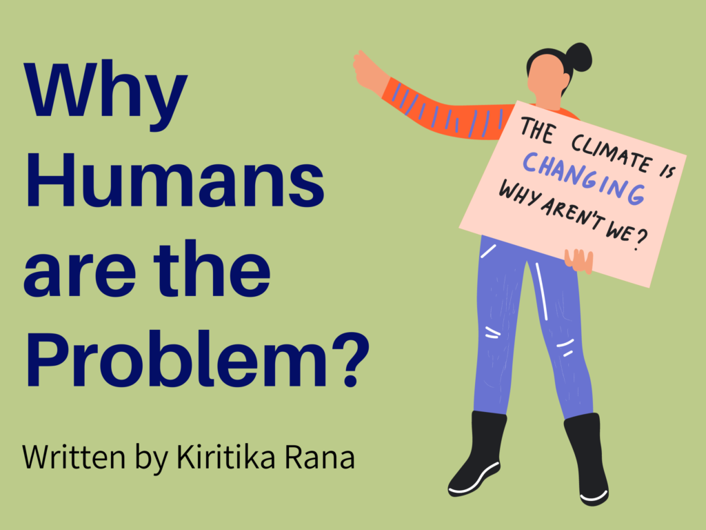 Why Humans are the Problem!