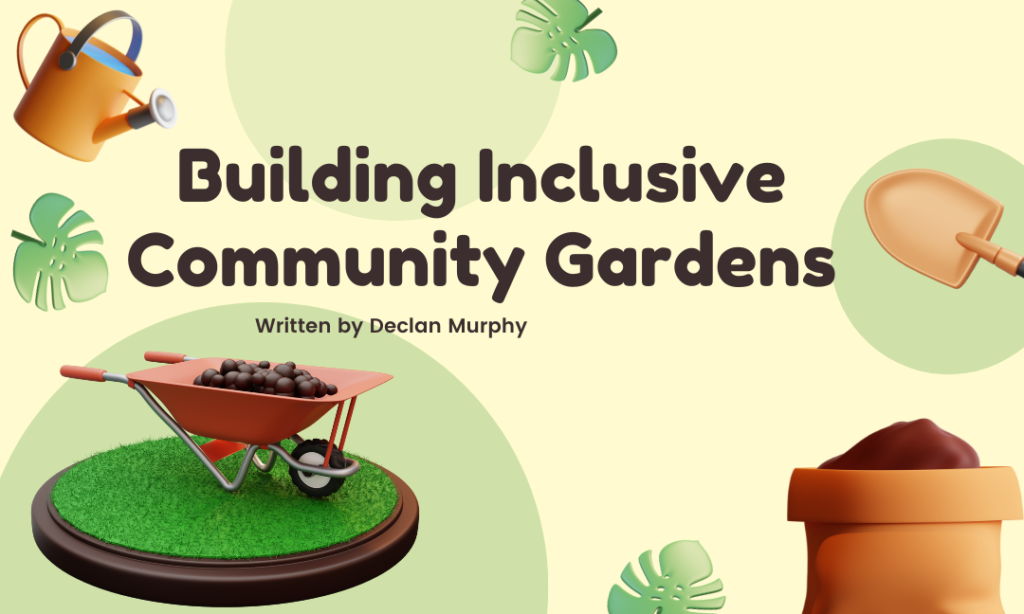 Building Inclusive Community Gardens