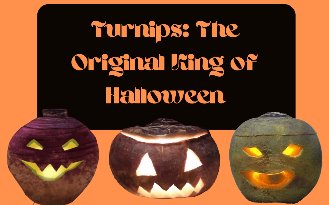 Turnips: The Original King of Halloween