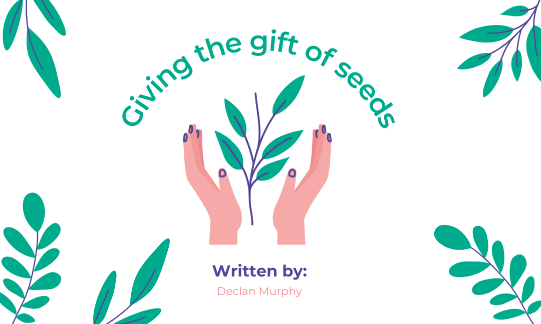 Giving the Gifts of Seeds