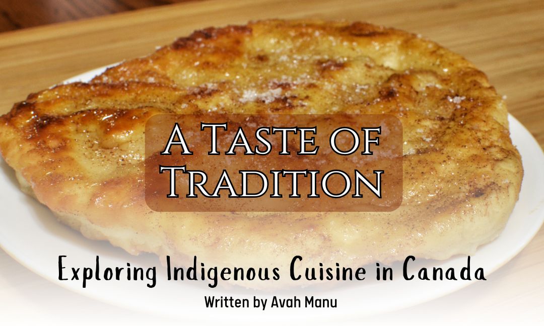 A Taste of Tradition: Exploring Indigenous Cuisine in Canada