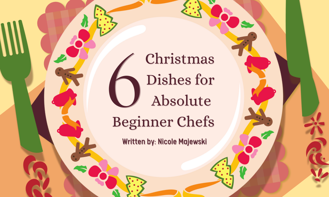 6 Christmas Dishes for Absolute Beginner Chefs