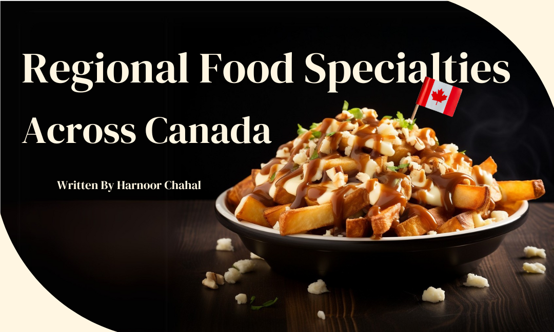 Regional Food Specialties Across Canada