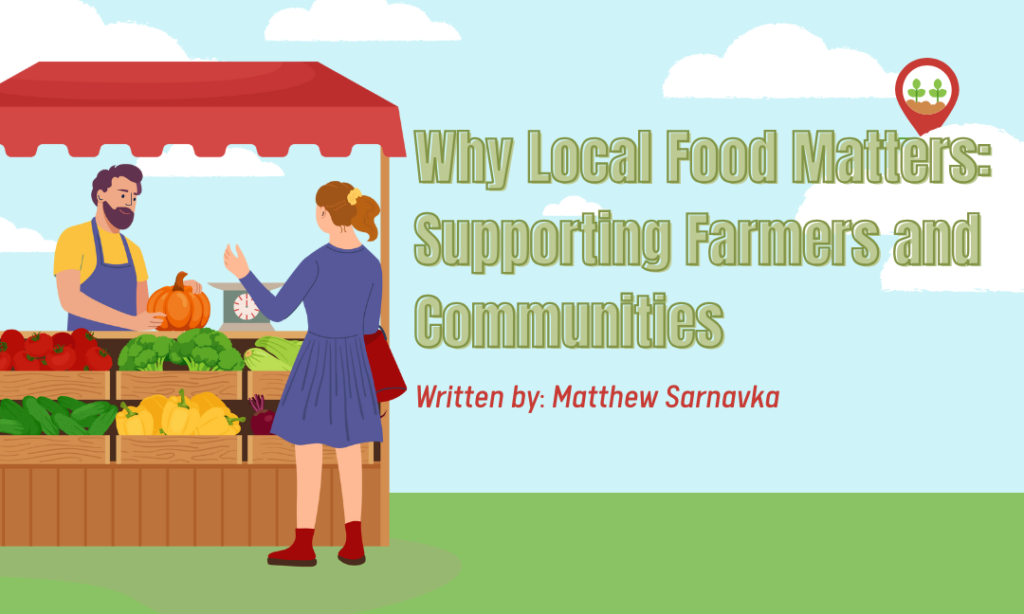 Why Local Food Matters: Supporting Farmers and Communities