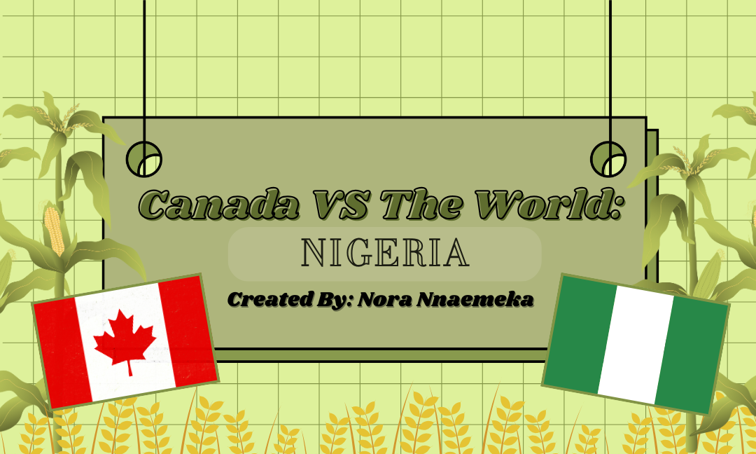 From Fields to Farms: How Canada and Nigeria Grow Their Food Differently