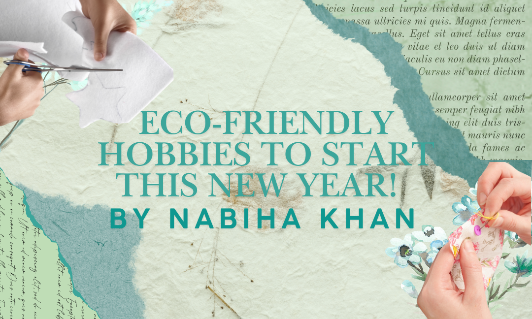 Eco-Friendly Hobbies to Start This New Year!