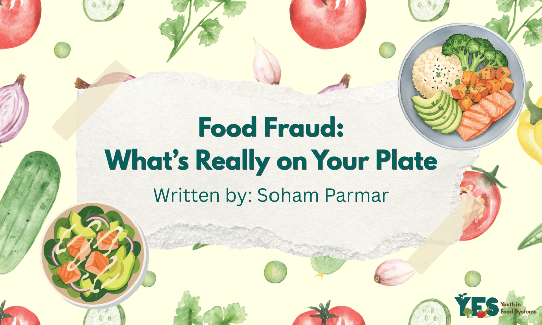 Food Fraud: What’s Really on Your Plate