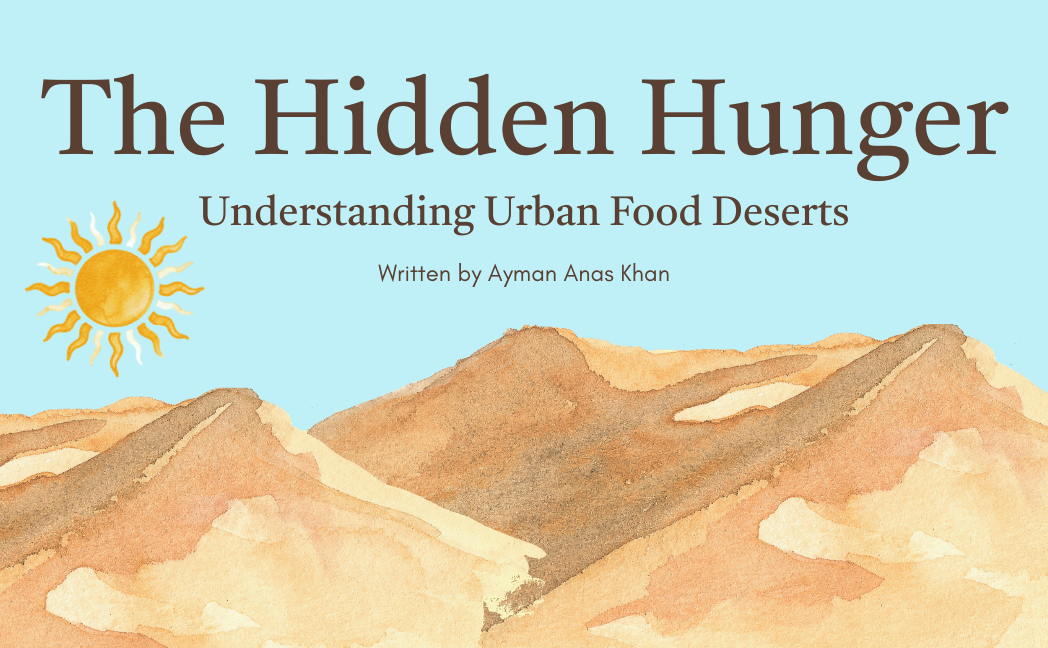 The Hidden Hunger: Understanding Urban Food Deserts