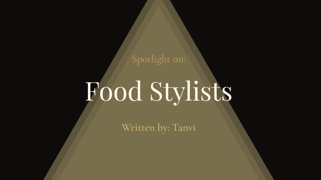 Spotlight on: Food Stylists