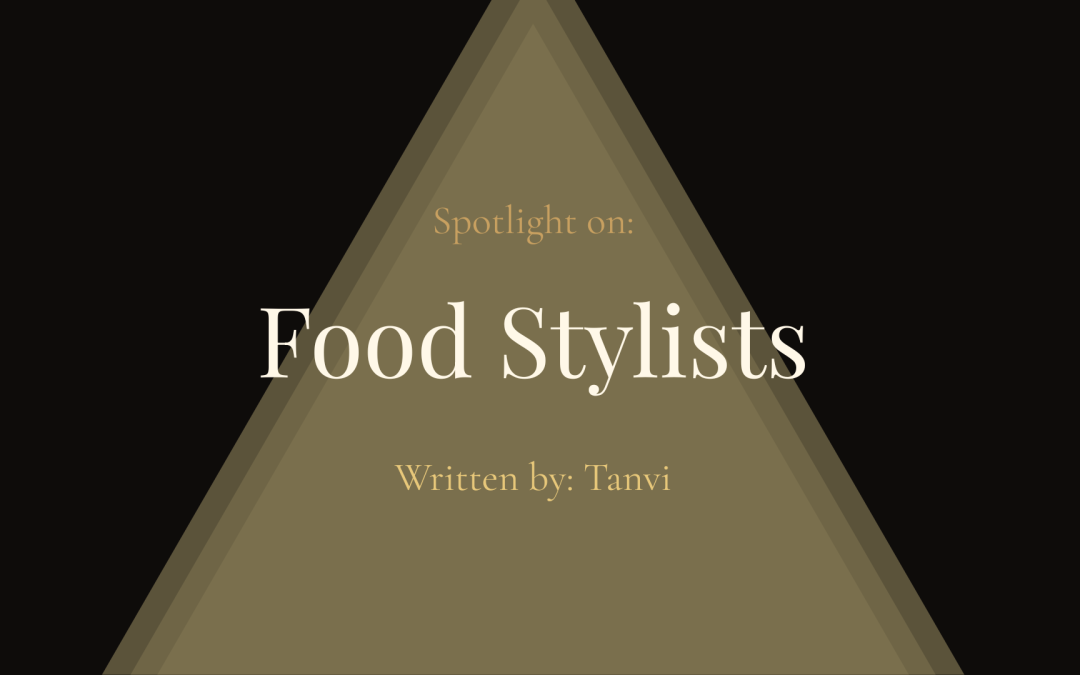 Spotlight on: Food Stylists