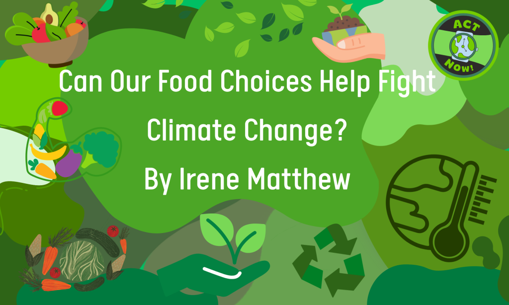Can Our Food Choices Help Fight Climate Change?