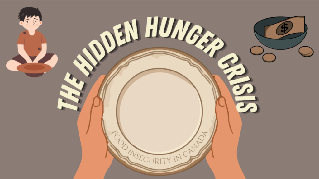 The Hidden Hunger Crisis: Food Insecurity in Canada
