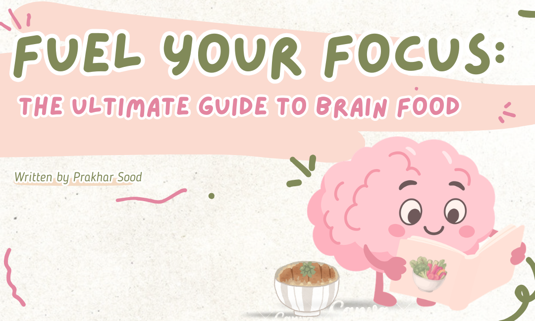 Fuel Your Focus: The Ultimate Guide to Brain Food