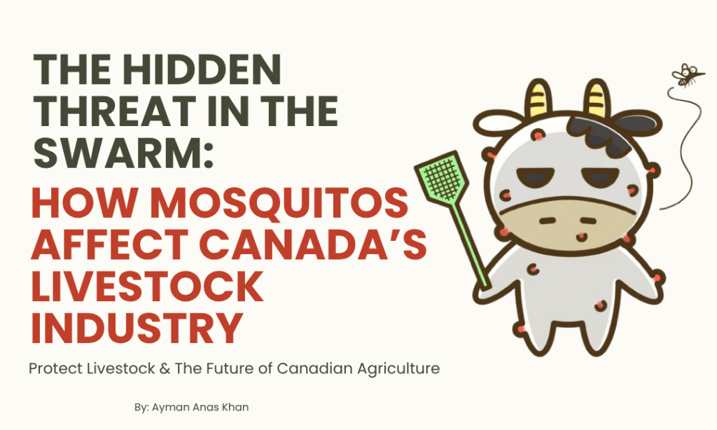The Hidden Threat in the Swarm: How Mosquitos Affect Canada’s Livestock Industry