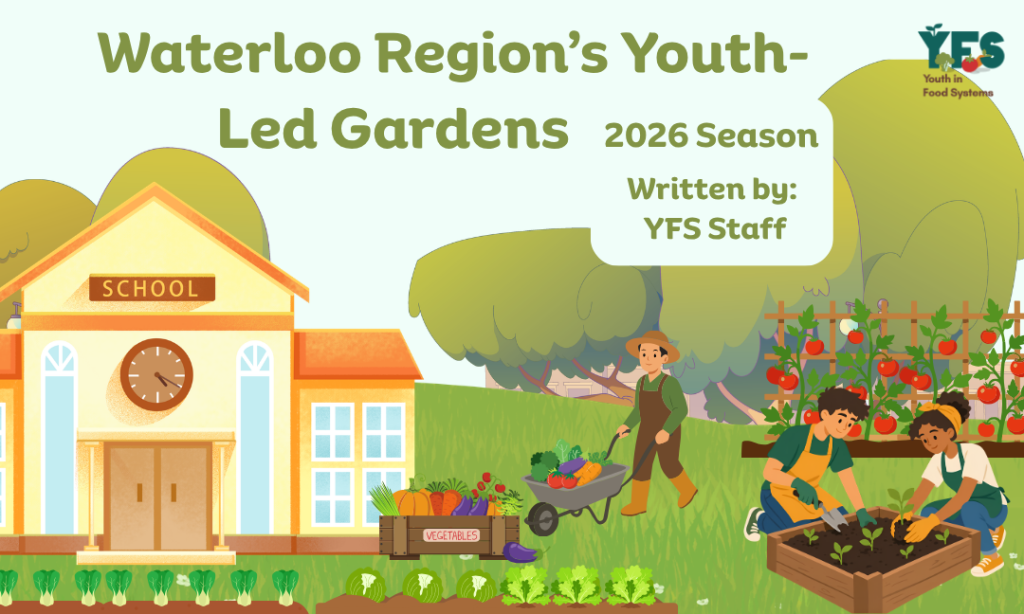 Waterloo Region’s Youth-Led Gardens: 2026 Season