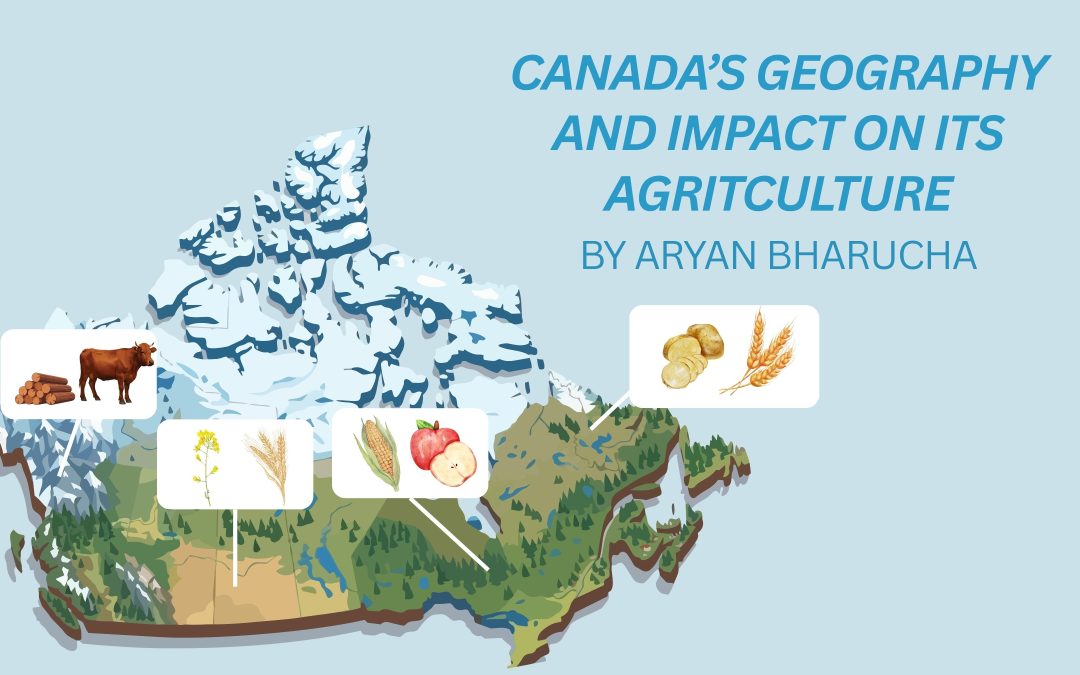 Canada’s Geography and Its Impact on Agriculture